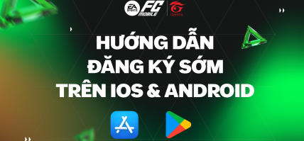 [HƯỚNG DẪN] ĐĂNG KÝ SỚM FC MOBILE VN TRÊN IOS VÀ ANDROID