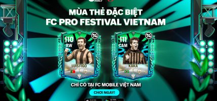 [MÙA THẺ ĐẶC BIỆT] FC PRO FESTIVAL VIETNAM – HUYỀN THOẠI TÁI SINH