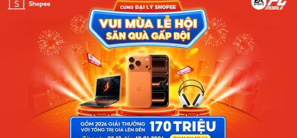 VUI MÙA LỄ HỘI, SĂN QUÀ GẤP BỘI CÙNG ĐẠI LÝ SHOPEE