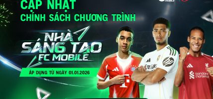 CẬP NHẬT CHÍNH SÁCH CHƯƠNG TRÌNH NHÀ SÁNG TẠO FC MOBILE – 01.01.2026