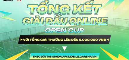 [TỔNG KẾT] GIẢI ĐẤU ONLINE OPEN CUP