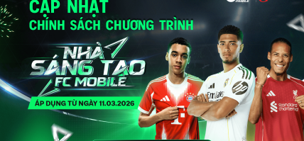 CẬP NHẬT CHÍNH SÁCH CHƯƠNG TRÌNH NHÀ SÁNG TẠO FC MOBILE – 11/03/2026