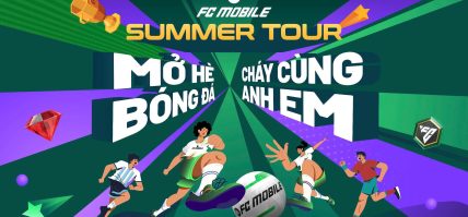 FC MOBILE SUMMER TOUR 2026 CHÍNH THỨC CHÀO SÂN – “MỞ HÈ BÓNG ĐÁ, CHÁY CÙNG ANH EM!”