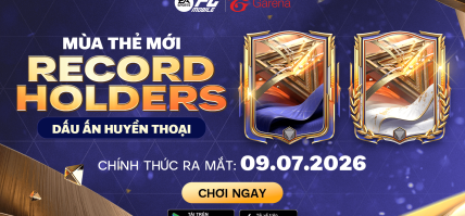 [MÙA THẺ MỚI] RECORD HOLDERS – DẤU ẤN HUYỀN THOẠI: CHÍNH THỨC XUẤT HIỆN
