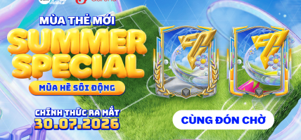 [MÙA THẺ MỚI] SUMMER SPECIAL – MÙA HÈ SÔI ĐỘNG